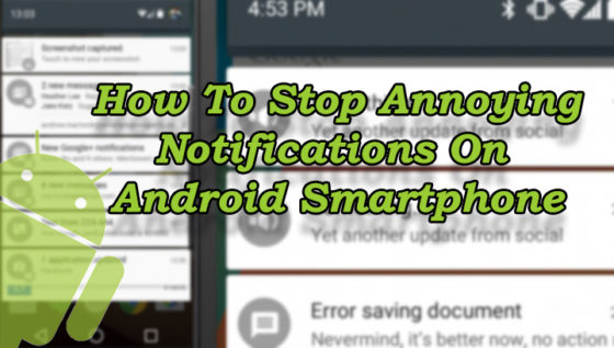 how-to-stop-annoying-notifications-on-android-smartphone